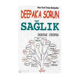 DEEPAK'A SORUN SAĞLIK - DEEPAK CHOPRA