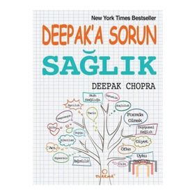 DEEPAK'A SORUN SAĞLIK - DEEPAK CHOPRA