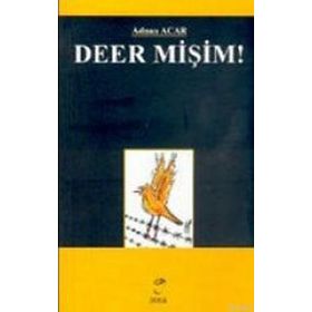 DEER MİŞİM! - ADNAN ACAR