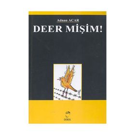 DEER MİŞİM! - ADNAN ACAR
