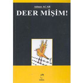 DEER MİŞİM! - ADNAN ACAR