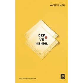 Def ve Mendil - Ayşe İlker