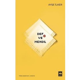 Def ve Mendil - Ayşe İlker