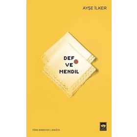 Def ve Mendil - Ayşe İlker