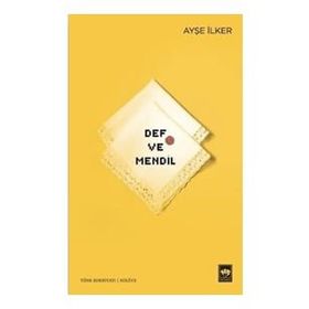 Def ve Mendil - Ayşe İlker
