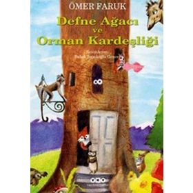 DEFNE AĞACI VE ORMAN KARDEŞLİĞİ - ÖMER FARUK