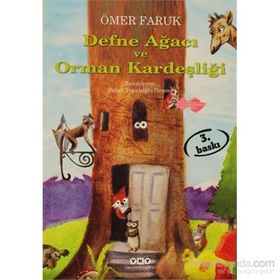 DEFNE AĞACI VE ORMAN KARDEŞLİĞİ - ÖMER FARUK