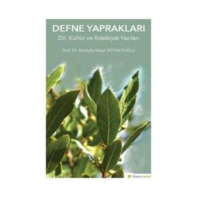 Defne Yapraklar Dil, Kültür ve Edebiyat Yazıları - Mustafa Nejat Sefercioğlu