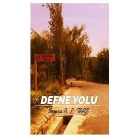 Defne Yolu - Semra B. L. Traş