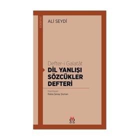 Defter-i Galatat-Dil Yanlışı Sözcükler Defteri - Ali Seydi