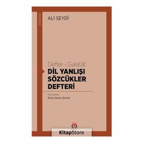 Defter-i Galatat-Dil Yanlışı Sözcükler Defteri - Ali Seydi