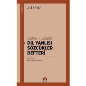 Defter-i Galatat-Dil Yanlışı Sözcükler Defteri - Ali Seydi