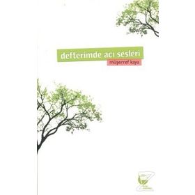 DEFTERIMDE ACI SESLERI - MÜŞERREF KAYA