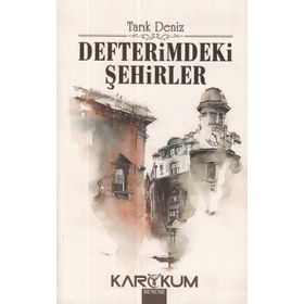 Defterimdeki Şehirler - Tarık Deniz
