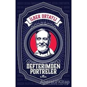 DEFTERIMDEN PORTRELER TARIHTEN VE GÜNÜMÜZDEN - İLBER ORTAYLI