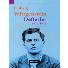DEFTERLER 1914 - 1916 - LUDWIG WITTGENSTEIN