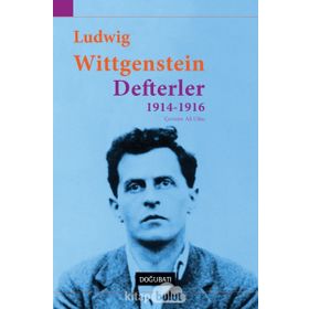 DEFTERLER 1914 - 1916 - LUDWIG WITTGENSTEIN