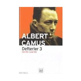 DEFTERLER 3 - ALBERT CAMUS
