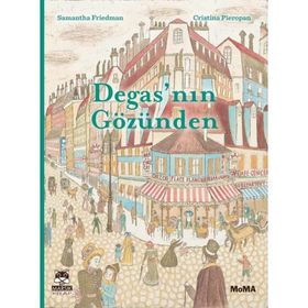 Degas'nın Gözünden - Samantha Friedman