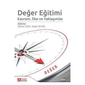 Değer Eğitimi: Kavram, İlke ve Yaklaşımlar - Pegem Akademi Yayıncılık