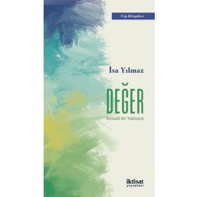 Değer İktisadi Bir Yaklaşım İsa Yılmaz