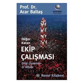 Değer Katan Ekip Çalışması - Acar Baltaş
