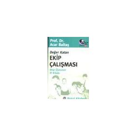 Değer Katan Ekip Çalışması - Acar Baltaş