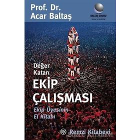 Değer Katan Ekip Çalışması - Acar Baltaş