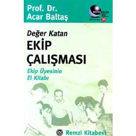 Değer Katan Ekip Çalışması - Acar Baltaş