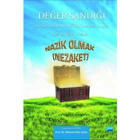 DEĞER SANDIĞI 4 - OKULDA DEĞERLER EĞITIMI MATERYALLERI NAZIK OLMAK (NEZAKET) - MEHMET ZEKI AYDIN