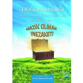 DEĞER SANDIĞI 4 - OKULDA DEĞERLER EĞITIMI MATERYALLERI NAZIK OLMAK (NEZAKET) - MEHMET ZEKI AYDIN