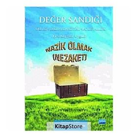 DEĞER SANDIĞI 4 - OKULDA DEĞERLER EĞITIMI MATERYALLERI NAZIK OLMAK (NEZAKET) - MEHMET ZEKI AYDIN
