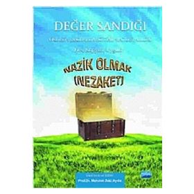 DEĞER SANDIĞI 4 - OKULDA DEĞERLER EĞITIMI MATERYALLERI NAZIK OLMAK (NEZAKET) - MEHMET ZEKI AYDIN
