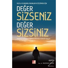 Değer Sizseniz Değer Sizsiniz - Mustafa Şeker