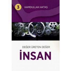 Değer Üreten Değer - Hamdullah Aktaş Yayınları