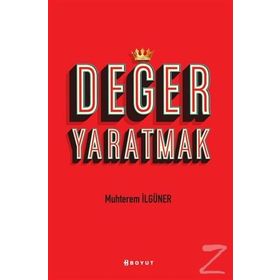 Değer Yaratmak - Muhterem İlgüner