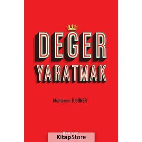 Değer Yaratmak - Muhterem İlgüner