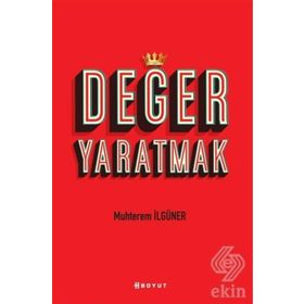 Değer Yaratmak - Muhterem İlgüner