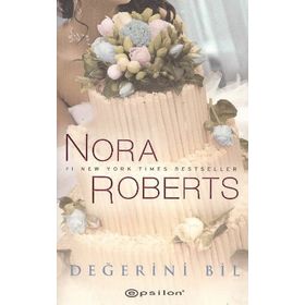 DEĞERİNİ BIL - NORA ROBERTS