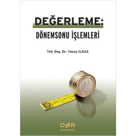 Değerleme: Dönemsonu İşlemleri - Yavuz Ilgaz