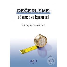 Değerleme: Dönemsonu İşlemleri - Yavuz Ilgaz