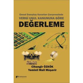 Değerleme-Emsal Danıştay Kararları Çerçevesinde Vergi Usul Kanununa Göre - Cihangir Özkök