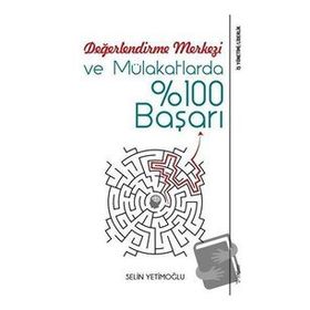 Değerlendirme Merkezi ve Mülakatlarda %100 Başarı Selin Yetimoğlu Sola Unitas