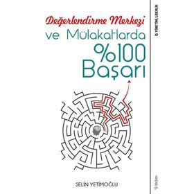 Değerlendirme Merkezi ve Mülakatlarda %100 Başarı Selin Yetimoğlu Sola Unitas