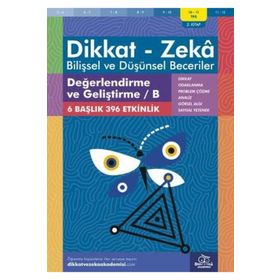 Değerlendirme ve Geliştirme B 10 - 11 Yaş - Dikkat Zeka Yayınları