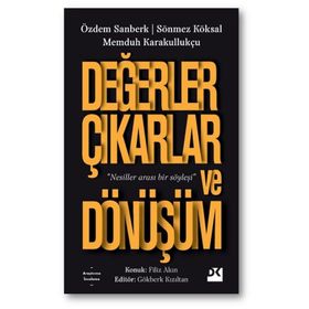 Değerler Çıkarlar ve Dönüşüm - Memduh Karakullukçu