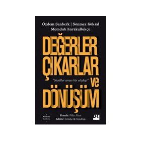 Değerler Çıkarlar ve Dönüşüm - Memduh Karakullukçu