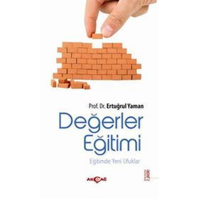 DEĞERLER EĞİTİMİ EĞİTİMDE YENI UFUKLAR - ERTUĞRUL YAMAN