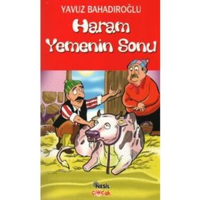 Değerler Eğitimi Hikayeleri Haram Yemenin Sonu - Nesil Çocuk Yayınları