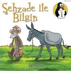 Değerler Eğitimi Öyküleri 1 Şehzade ile Bilgin - Sorumluluk - Hatice Işılak Durmuş